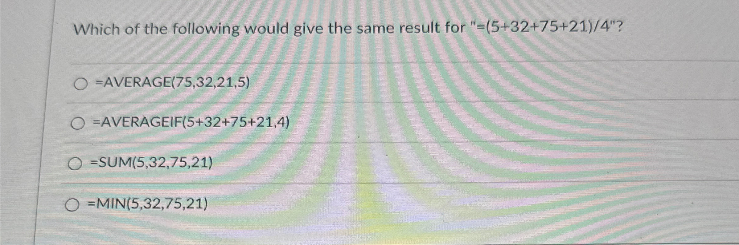 Which of the following would give the same result