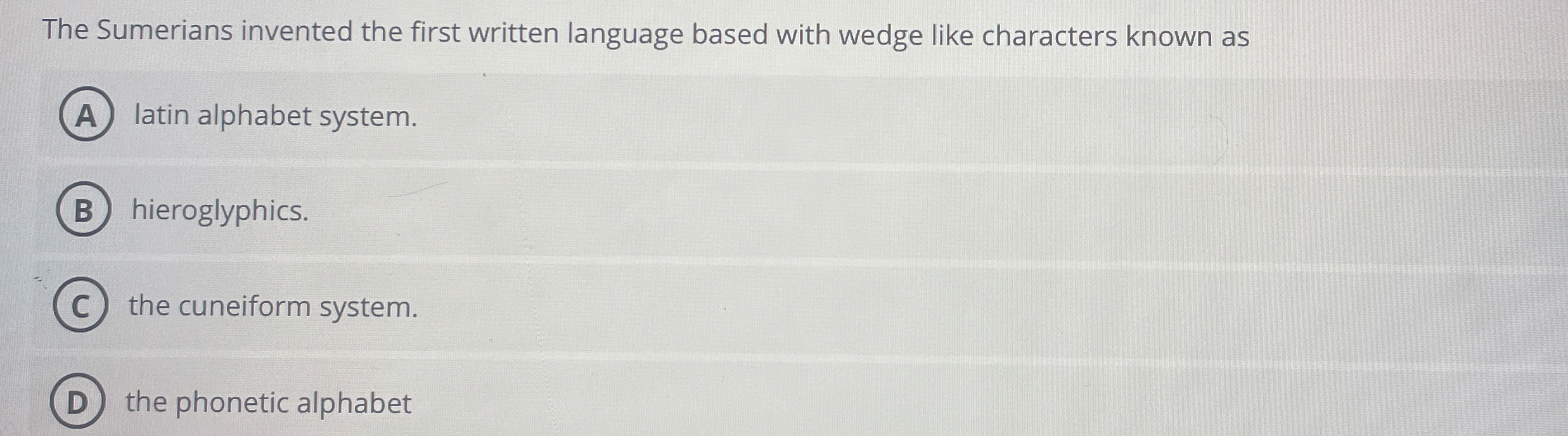 The Sumerians invented the first written language