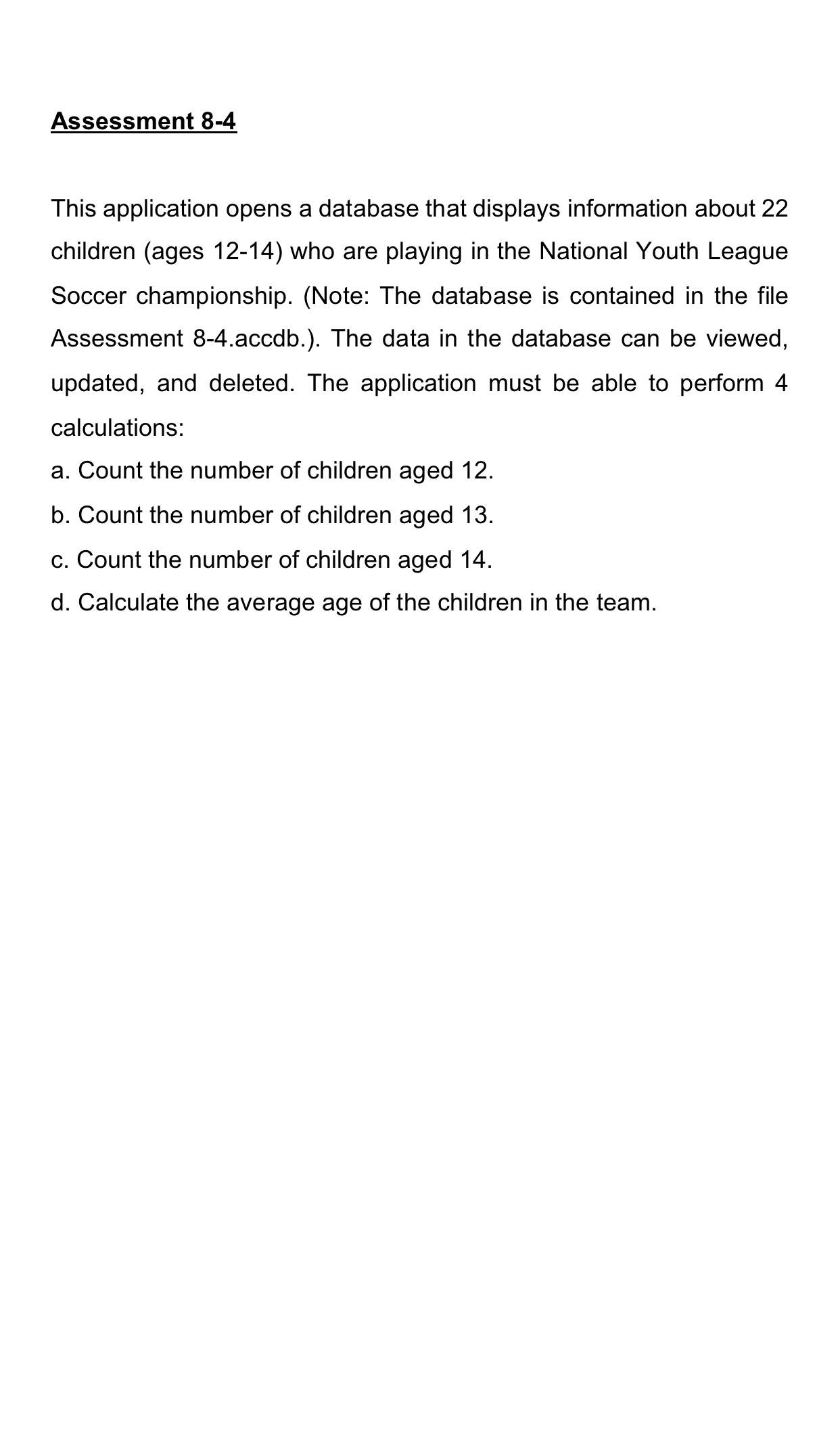 Assessment 8 - 4 This application opens a