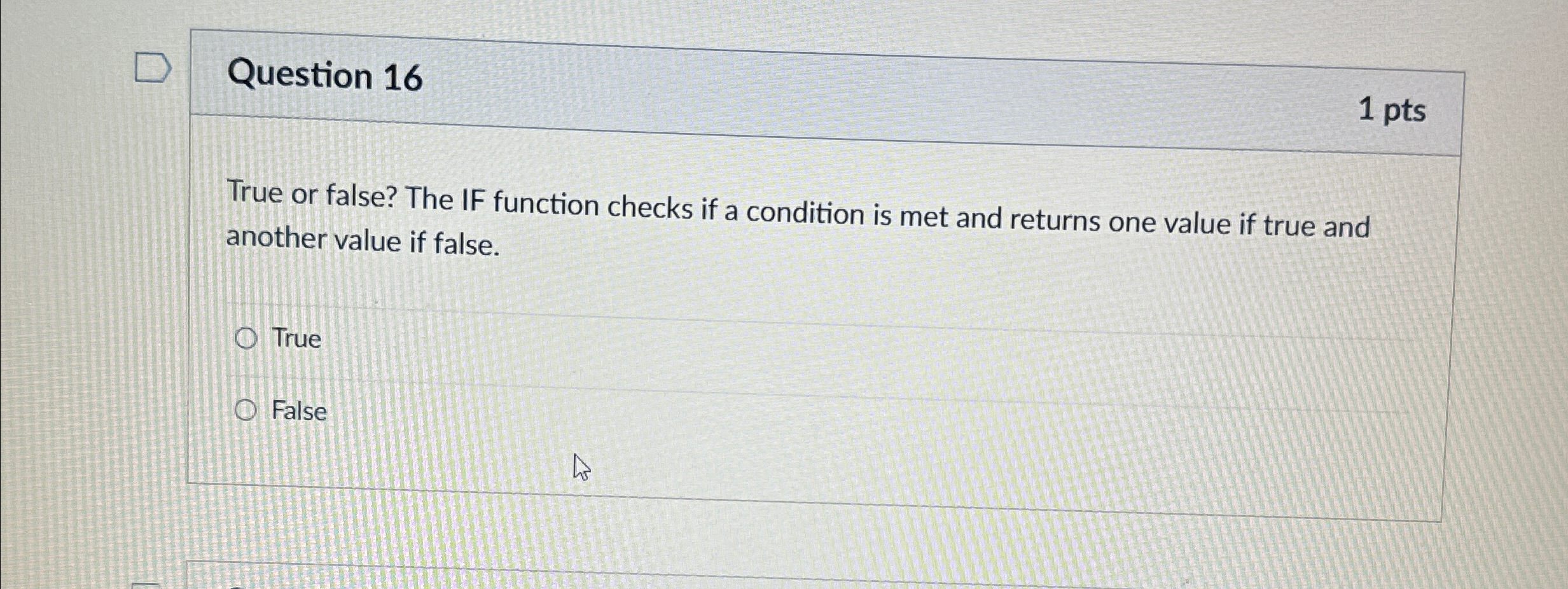 Question 1 6 1 p t s True or false? The IF