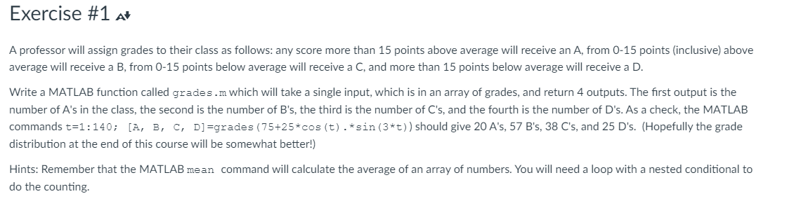 Exercise # 1 a A professor will assign grades to