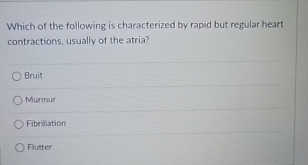 Which of the following is characterized by rapid