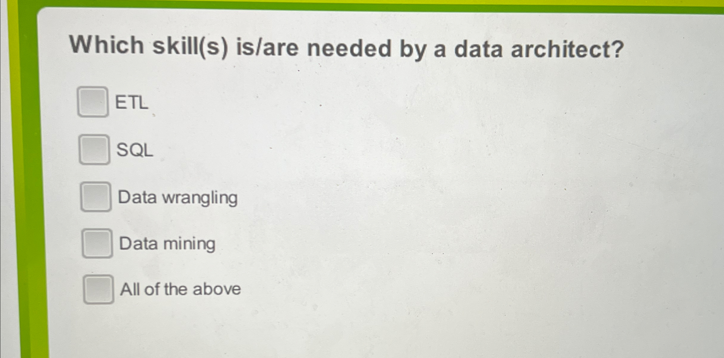 Which skill ( s ) is / are needed by a data