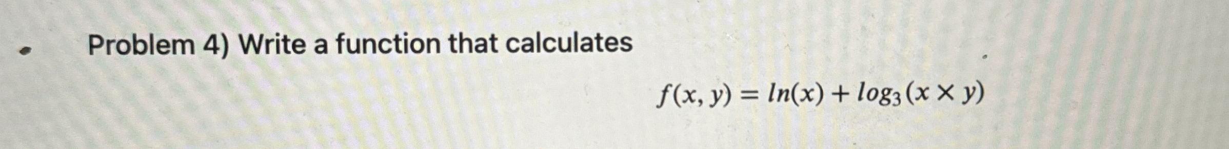 Code this in python. Problem 4 ) Write a function