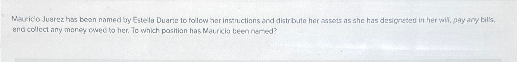 Mauricio Juarez has been named by Estella Duarte