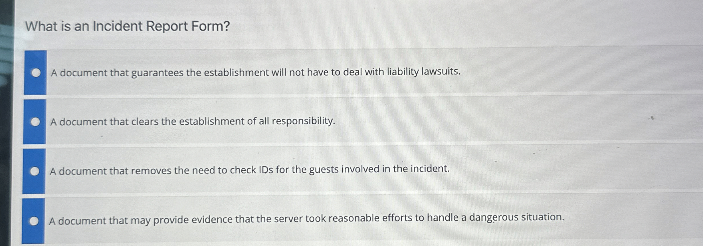 What is an Incident Report Form? A document that