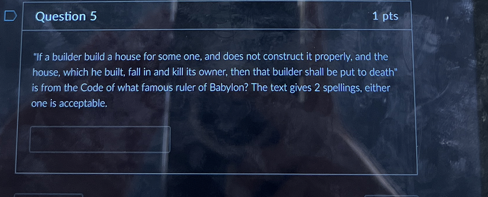 Question 5 1 pts " If a builder build a house for