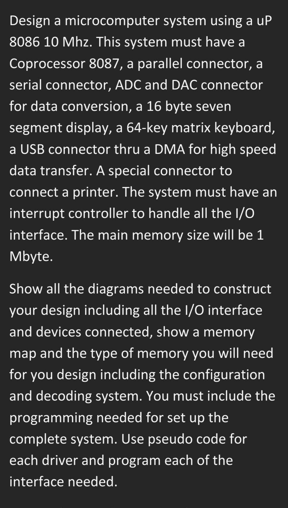 Design a microcomputer system using a uP 8 0 8 6