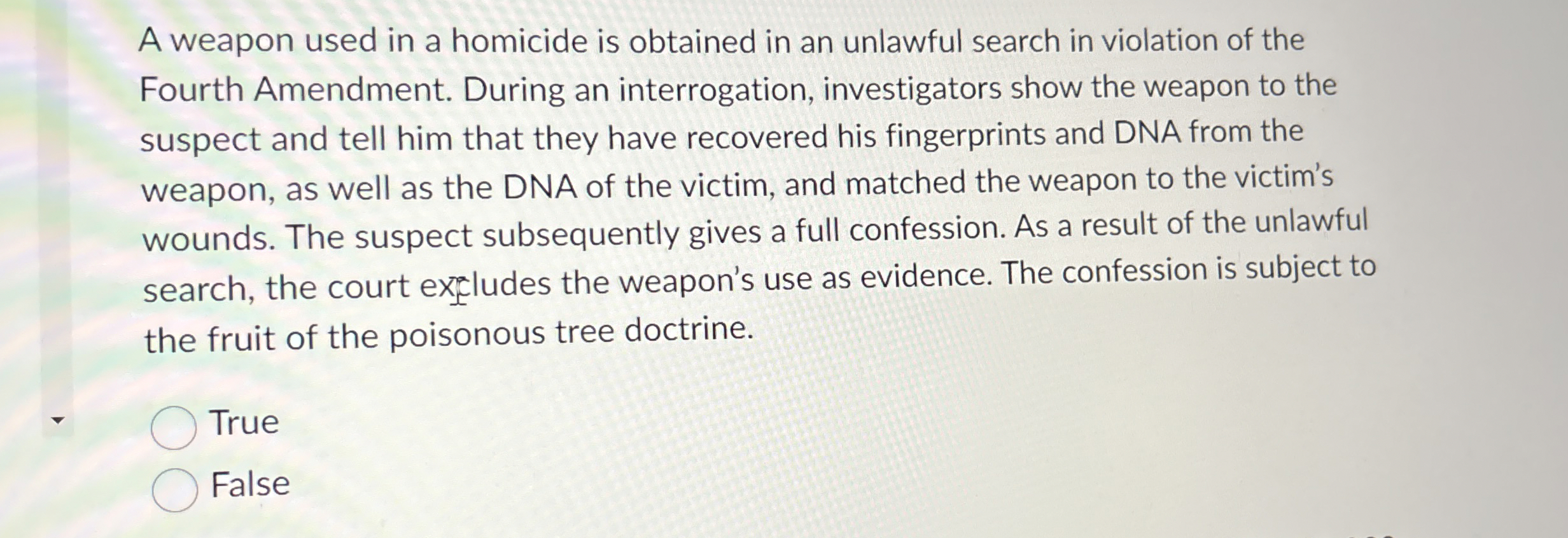 A weapon used in a homicide is obtained in an