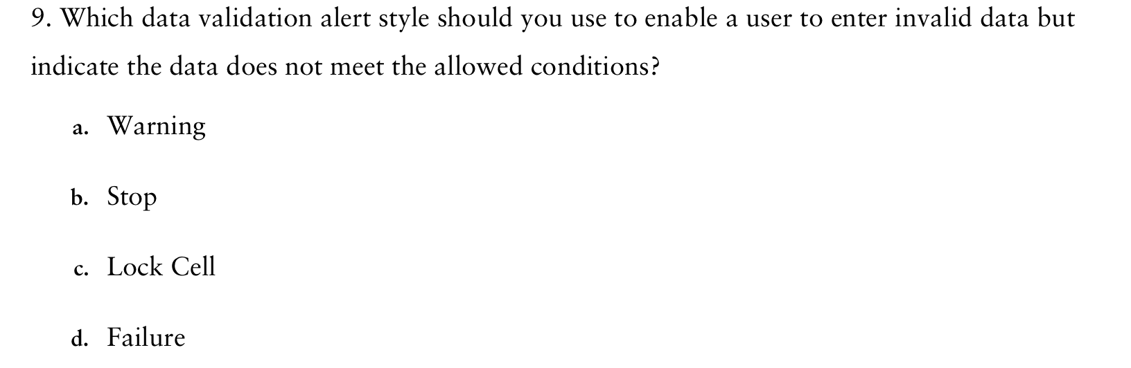 Which data validation alert style should you use