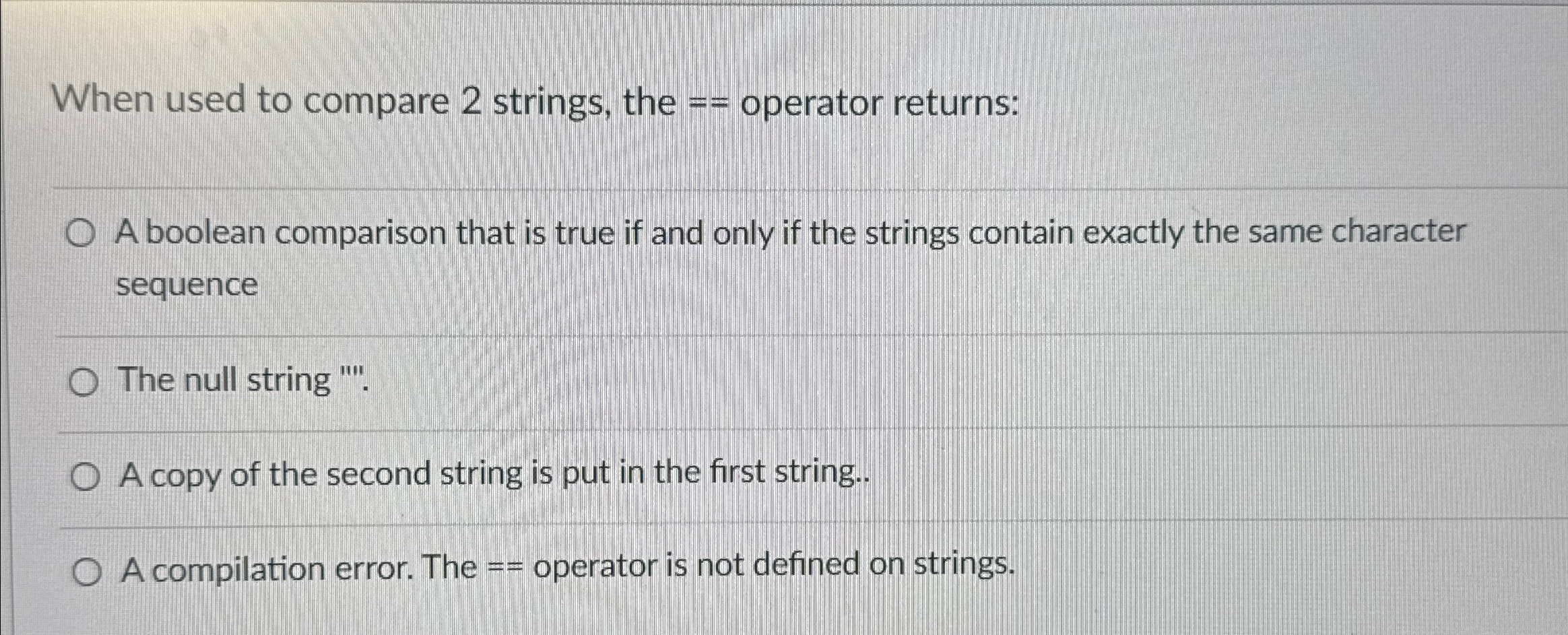 When used to compare 2 strings, the = = operator