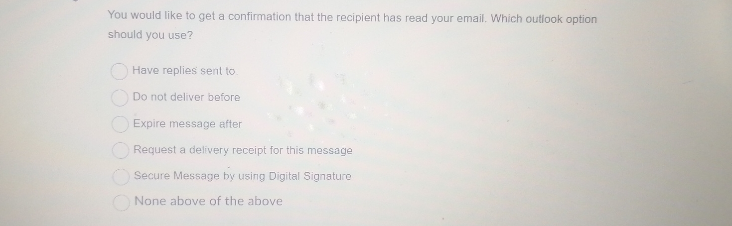 You would like to get a confirmation that the