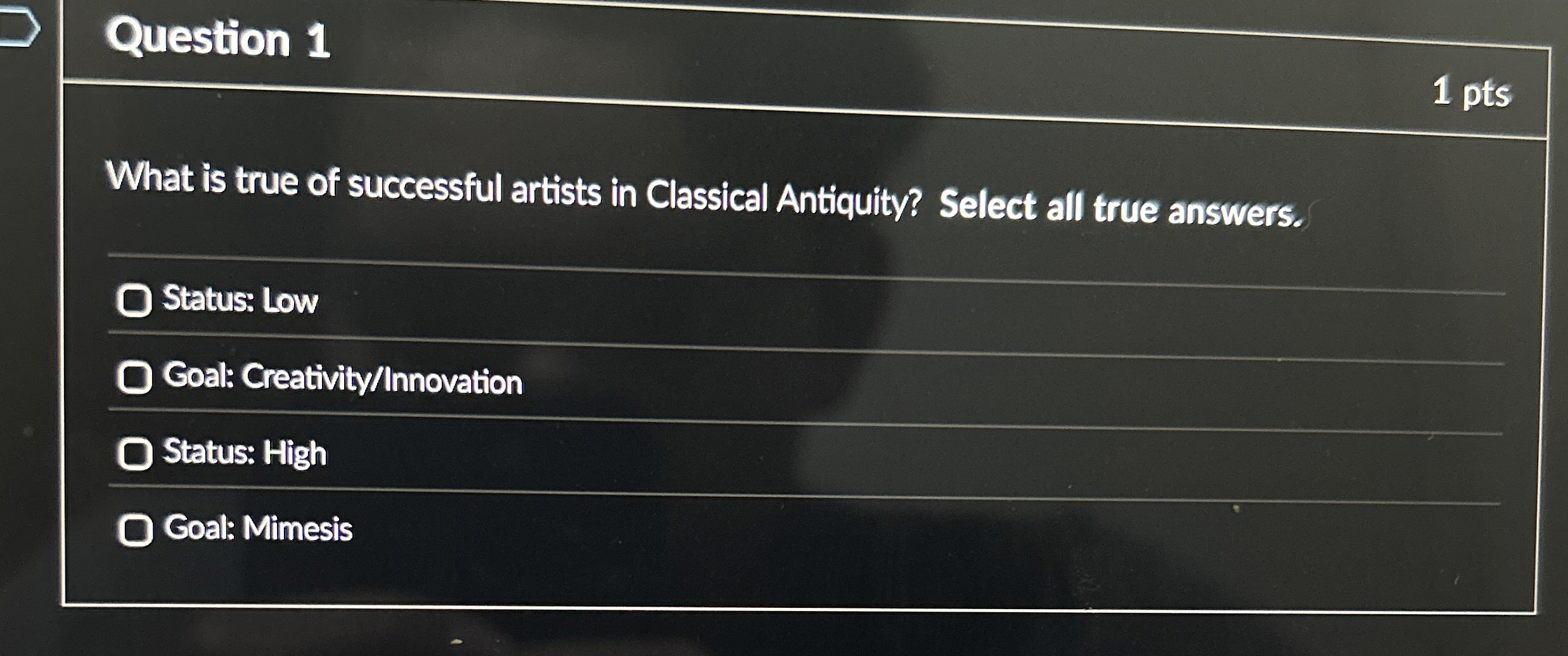 Question 1 1 pts What is true of successful