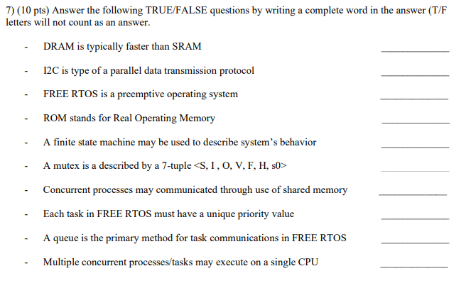 ( 1 0 pts ) Answer the following TRUE / FALSE