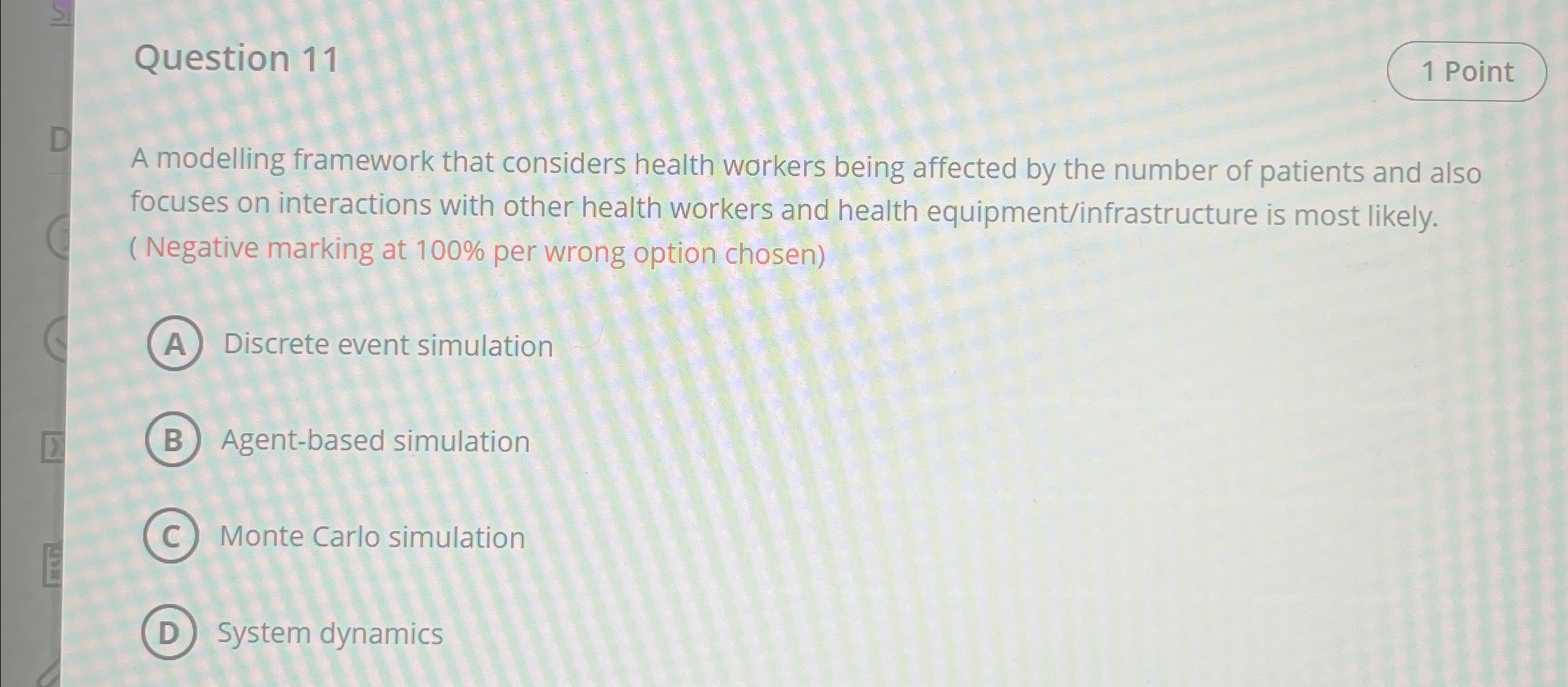 Question 1 1 A modelling framework that considers
