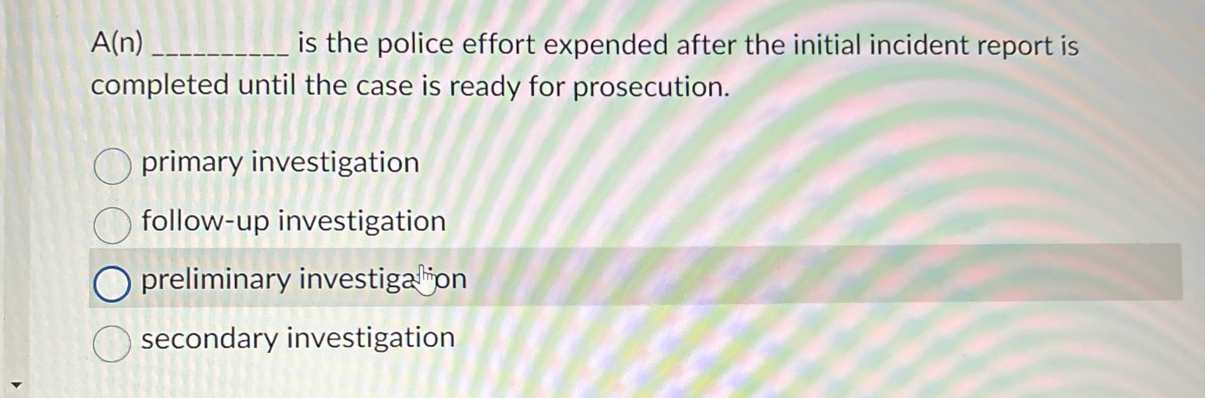 A ( n ) is the police effort expended after the