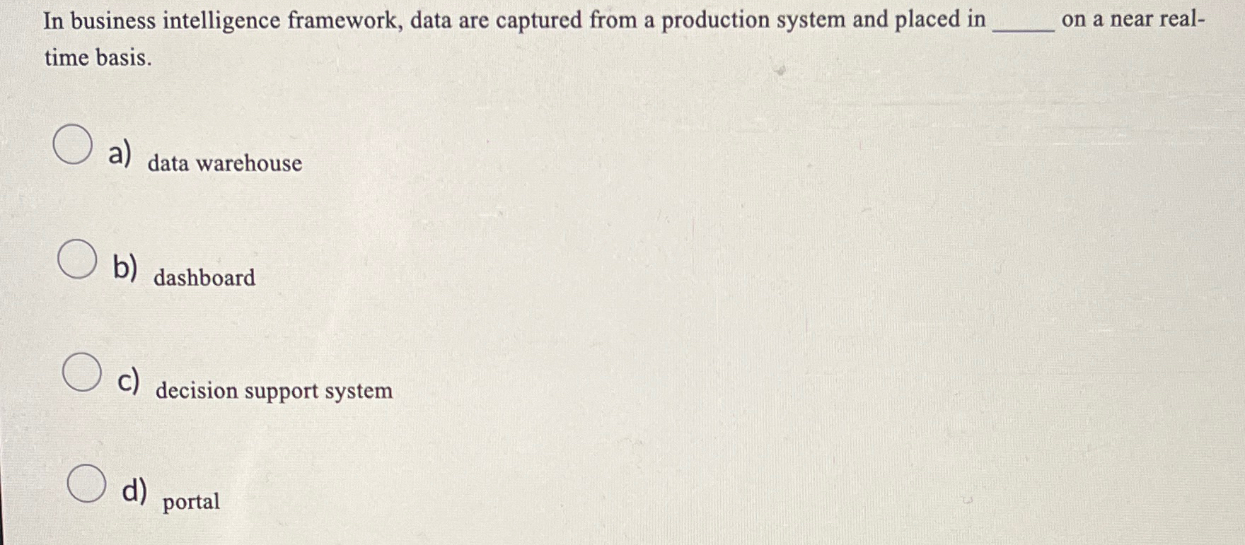 In business intelligence framework, data are
