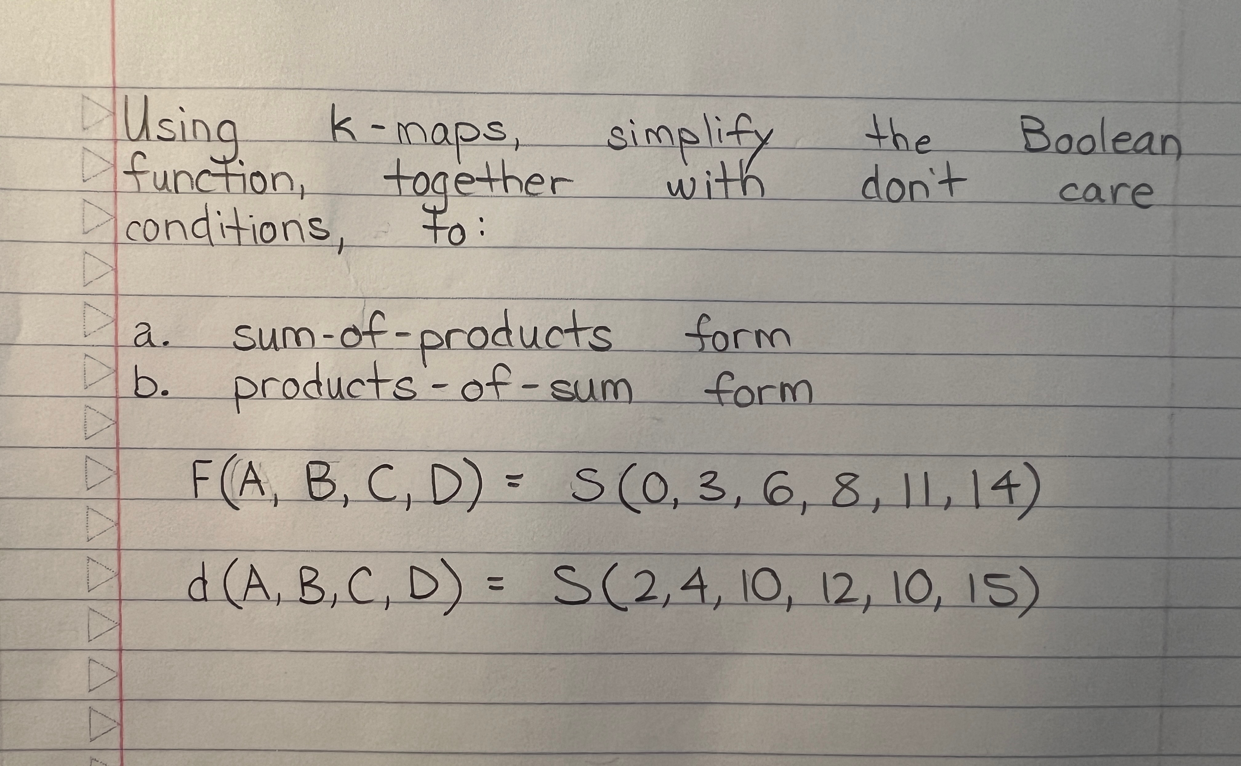 Using k - maps, simplify the Boolean function...