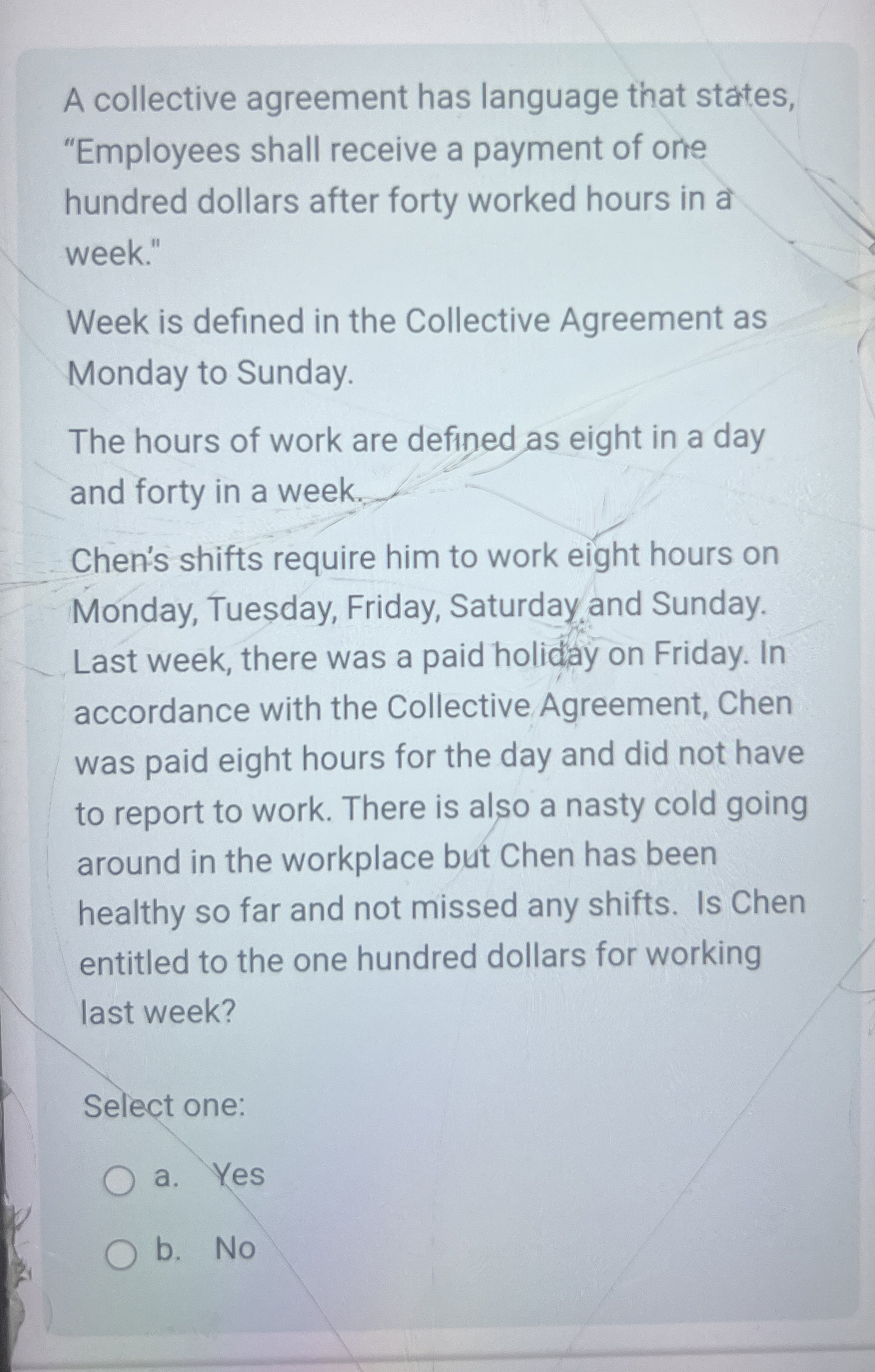 A collective agreement has language that states,