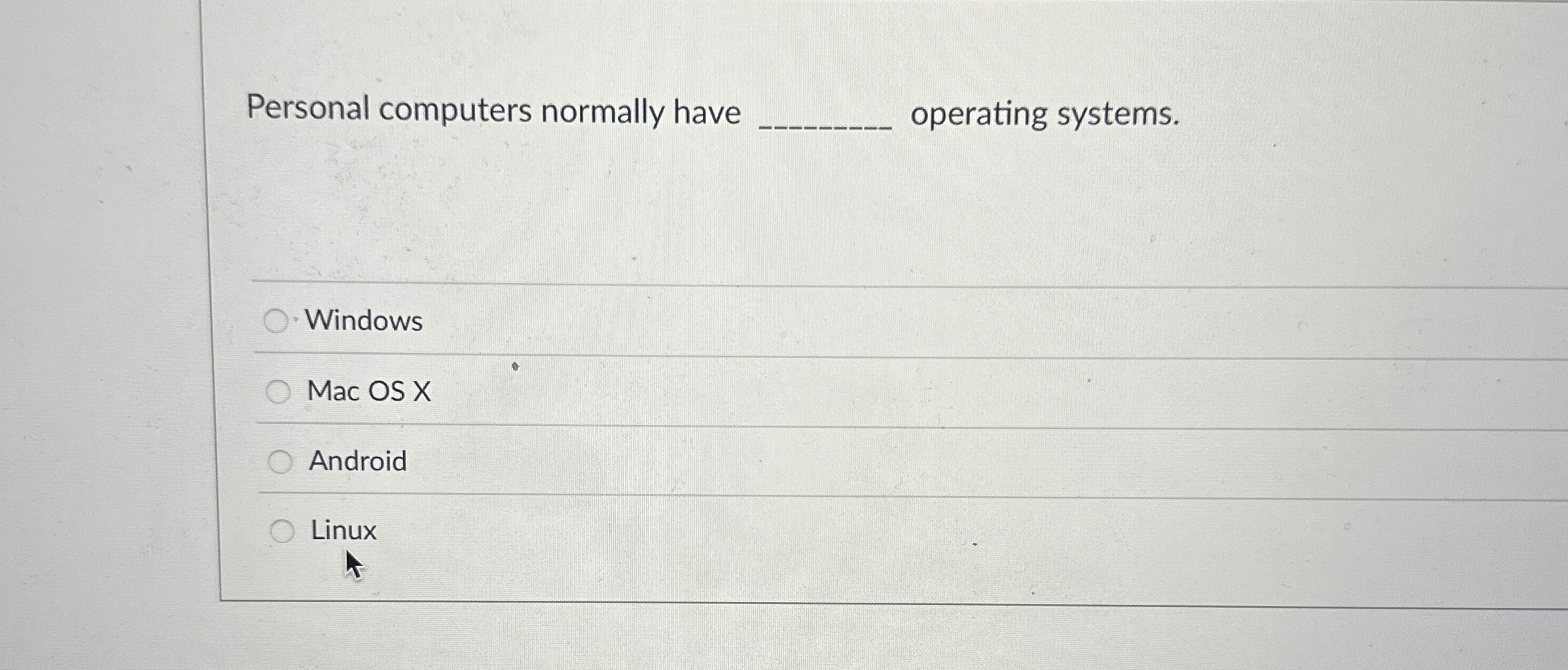 Personal computers normally have operating