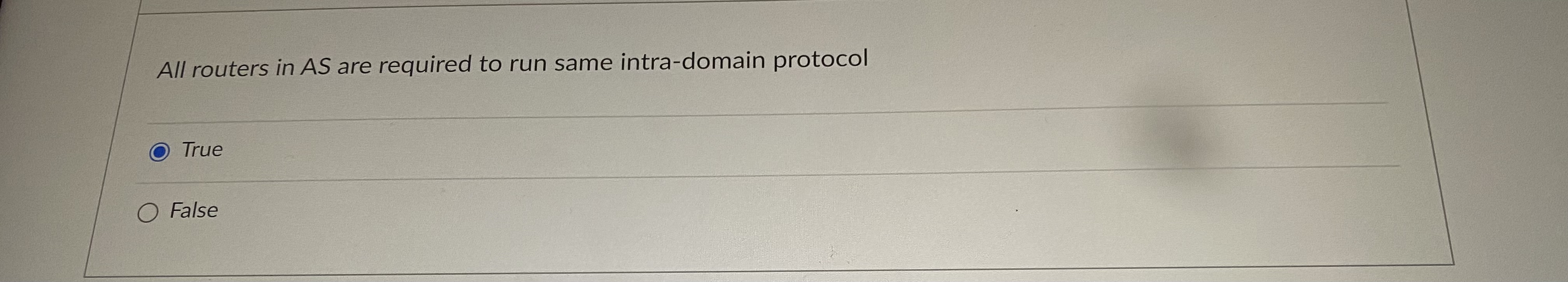All routers in A S are required to run same intra