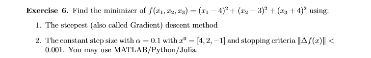 Exercise 6 . Find the minimizer of f ( x 1 , x 2