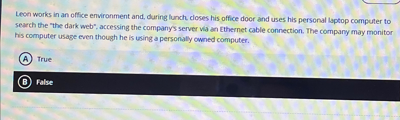 Leon works in an office environment and, during