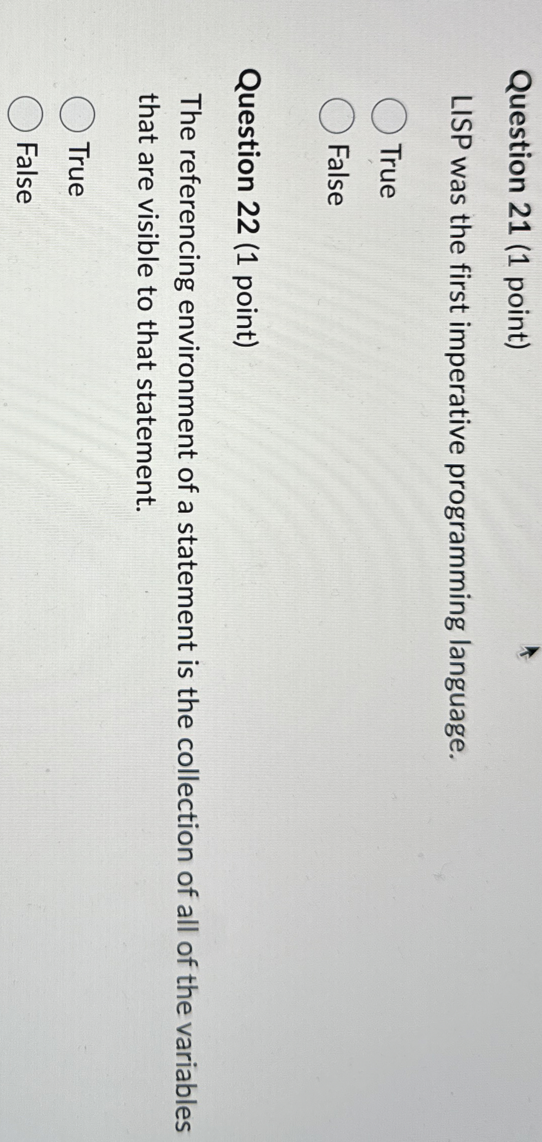 Question 2 1 ( 1 point ) LISP was the first