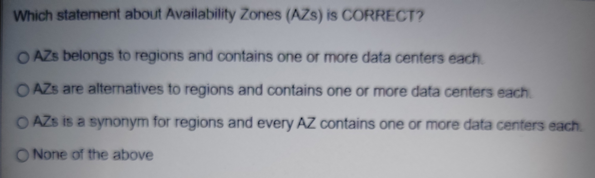 Which statement about Availability Zones ( AZs )