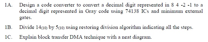 1 A . Design a code converter to convert a