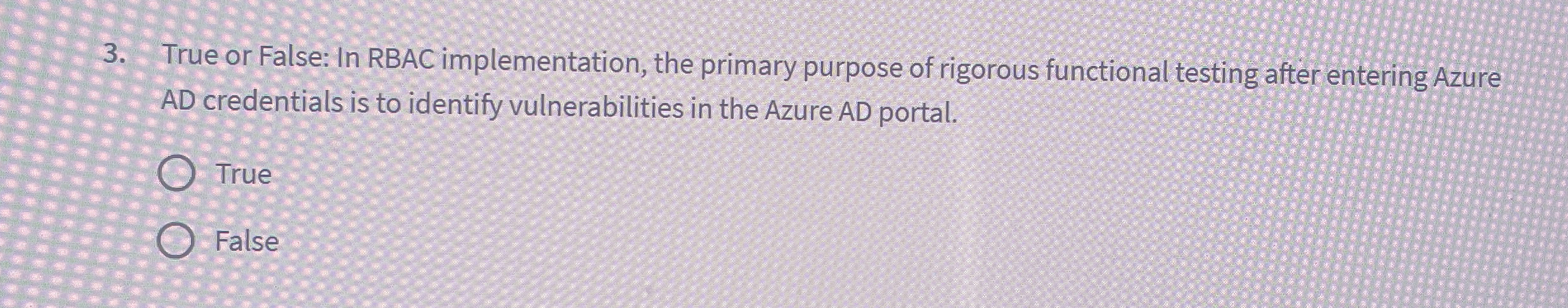 True or False: In RBAC implementation, the