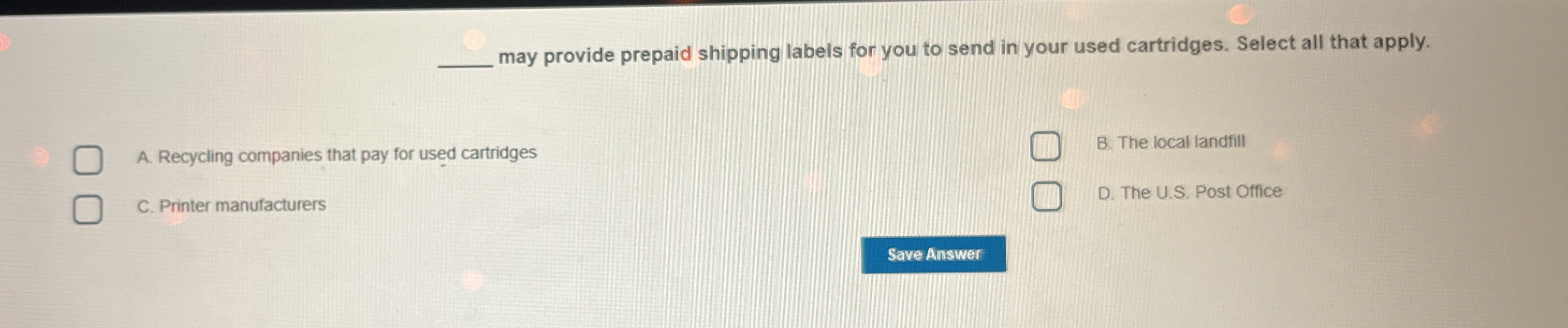 may provide prepaid shipping labels for you to