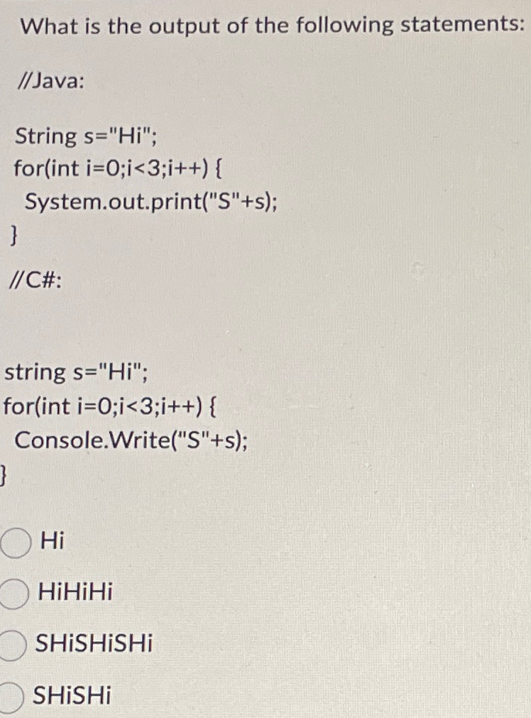 What is the output of the following statements: /