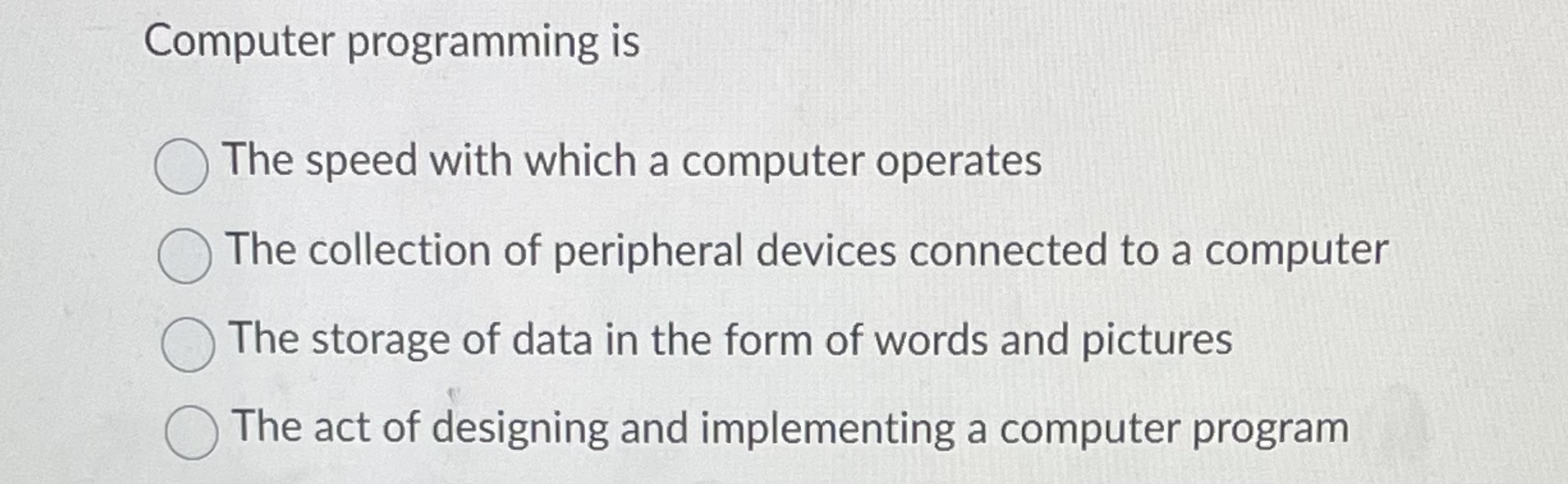 Computer programming is The speed with which a