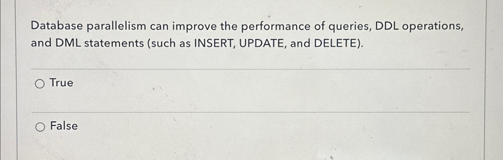 Database parallelism can improve the performance