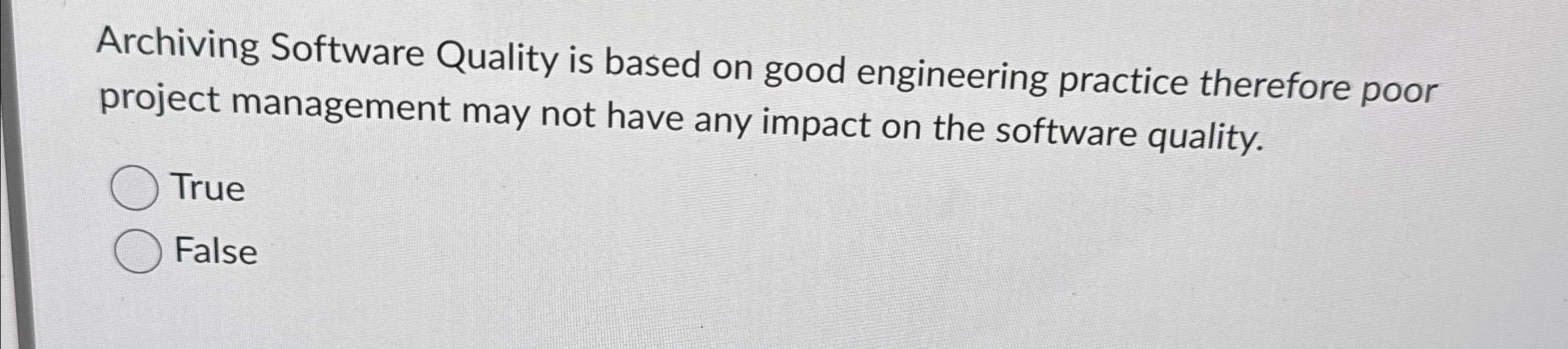 Archiving Software Quality is based on good