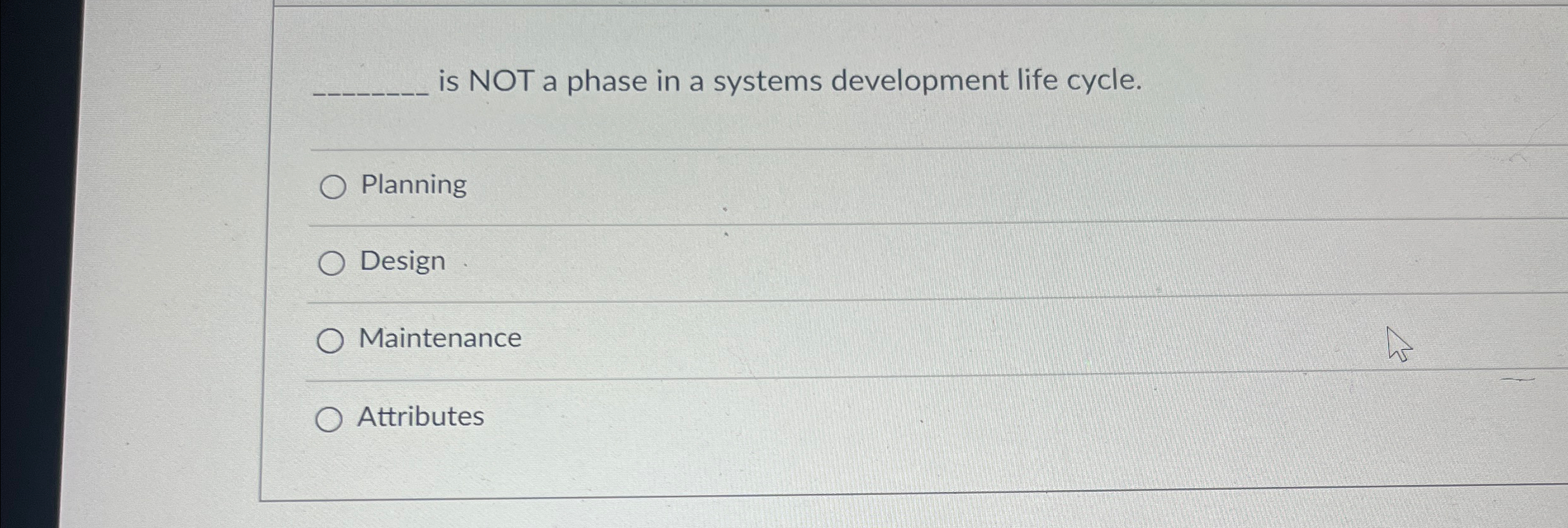 is NOT a phase in a systems development life