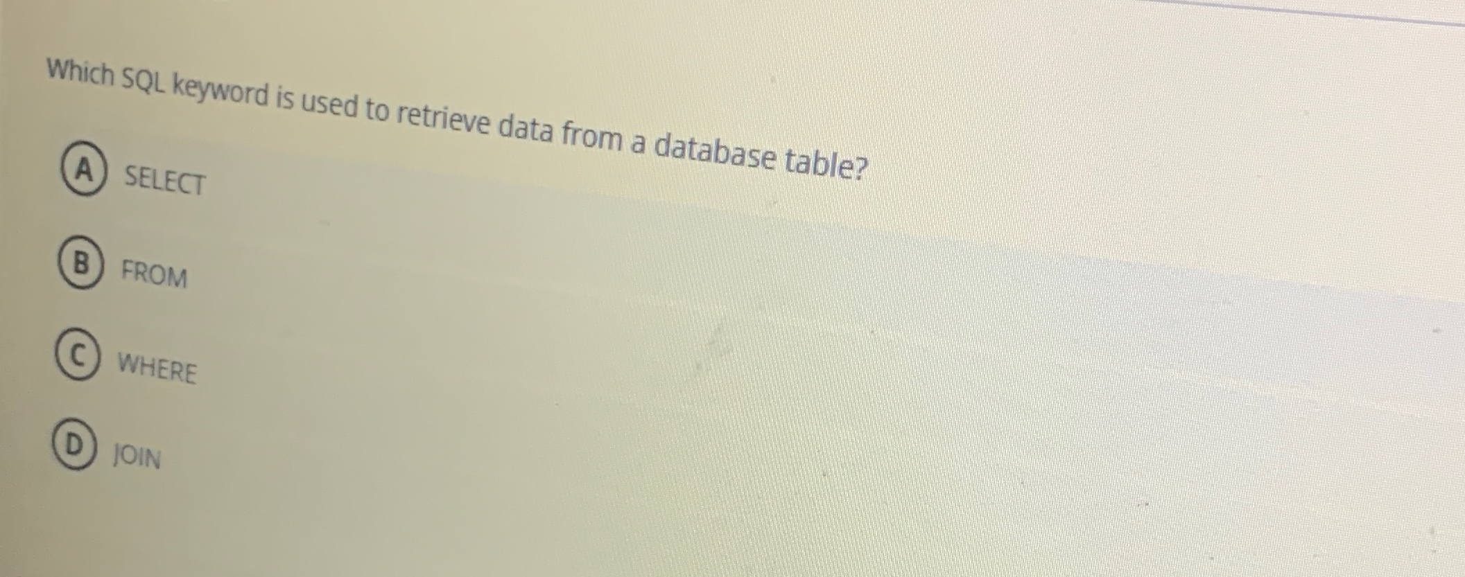 Which SQL keyword is used to retrieve data from a