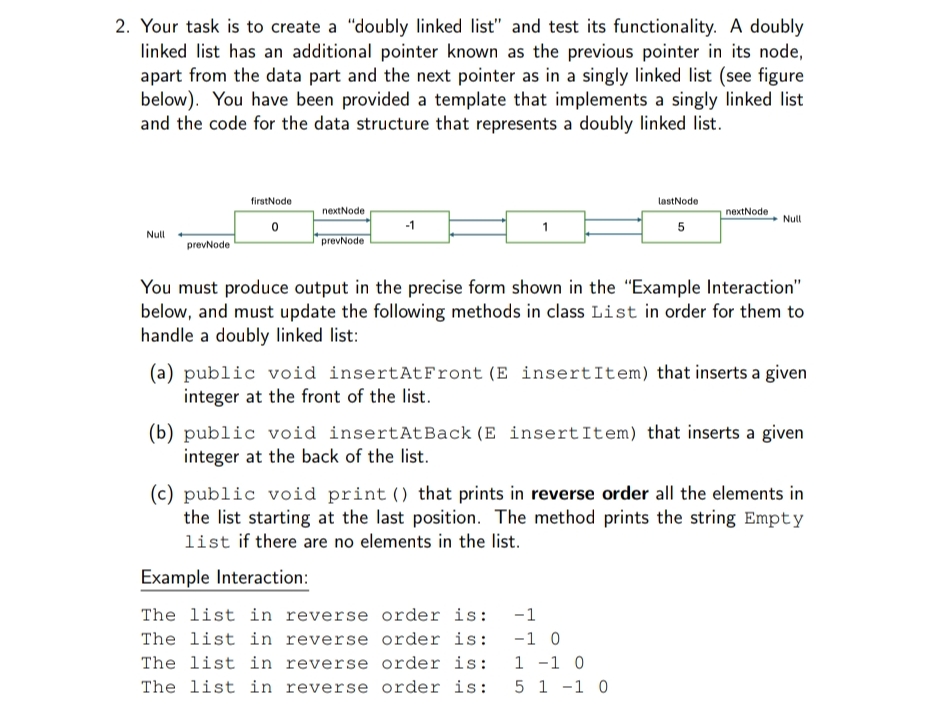 Your task is to create a "doubly linked list" and