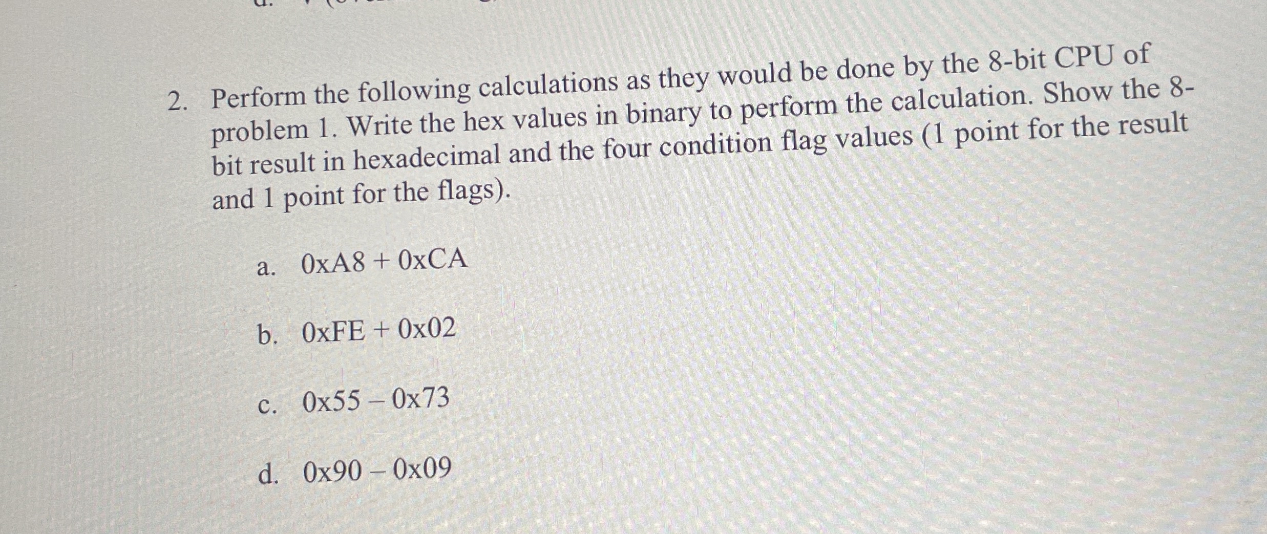 Perform the following calculations as they would