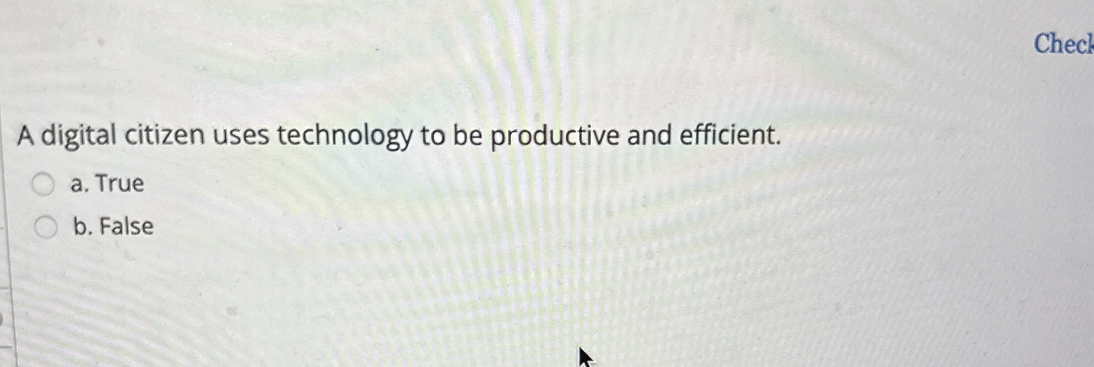 Check A digital citizen uses technology to be