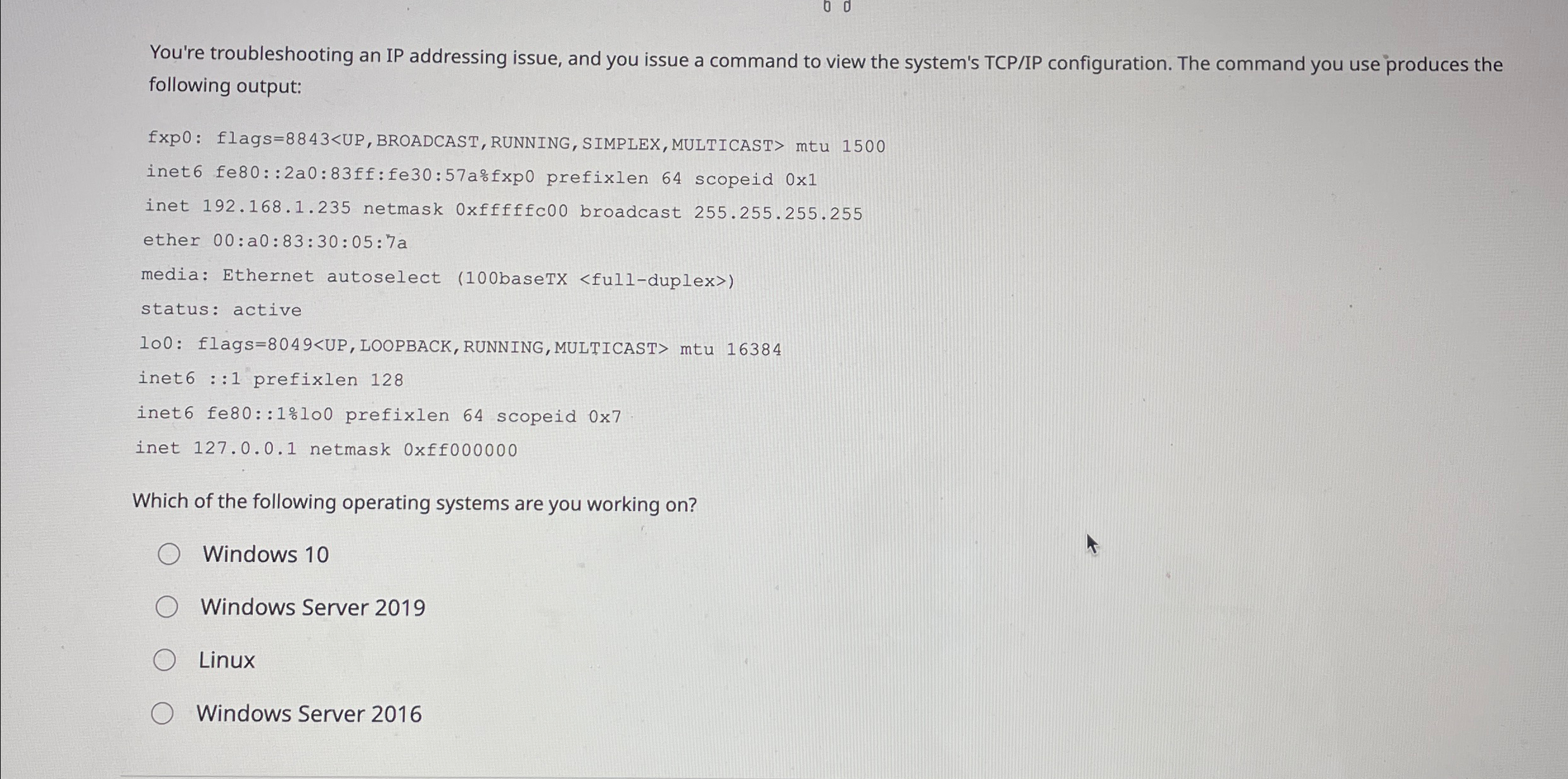 You're troubleshooting an IP addressing issue,