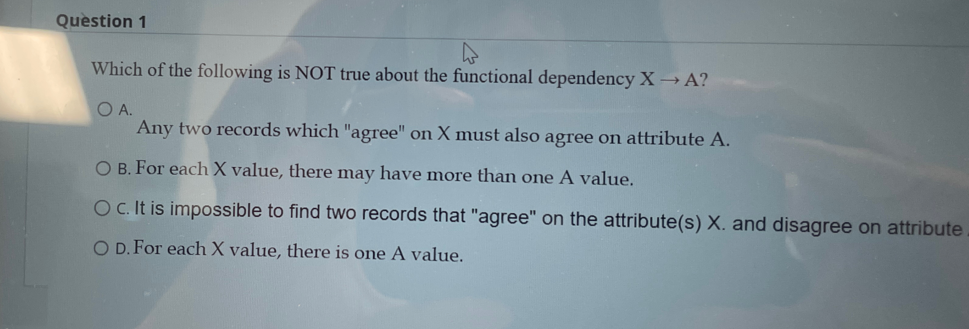 Question 1 Which of the following is NOT true