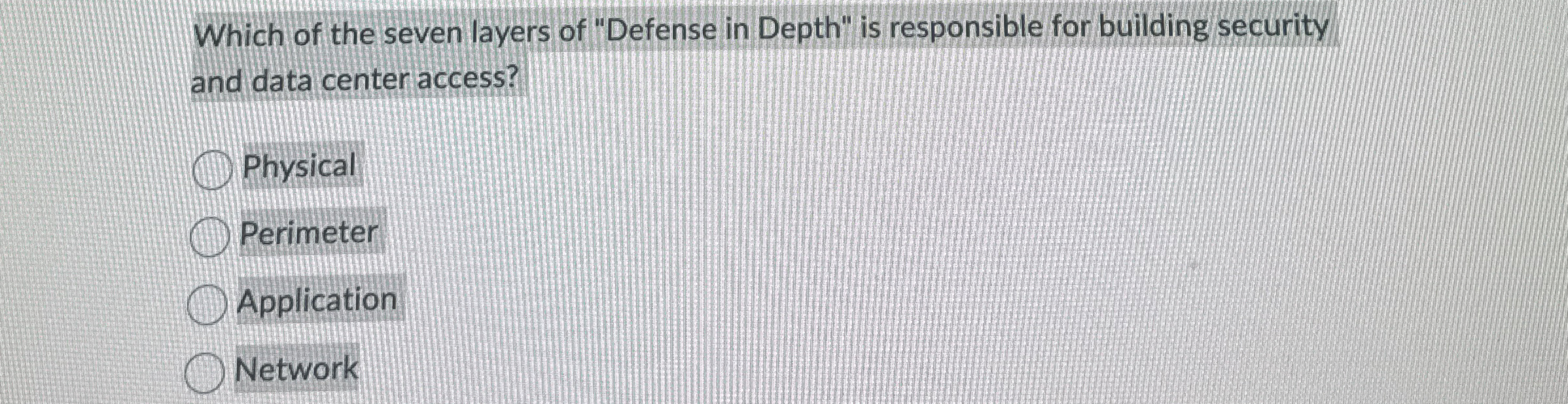 Which of the seven layers of "Defense in Depth"