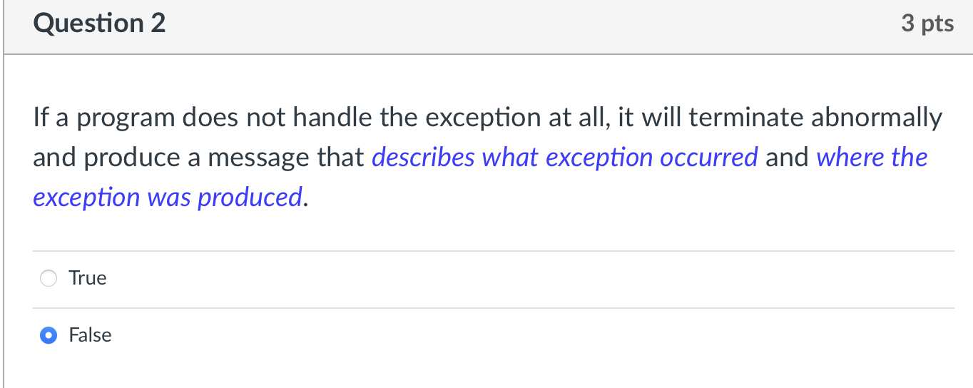 Question 2 If a program does not handle the