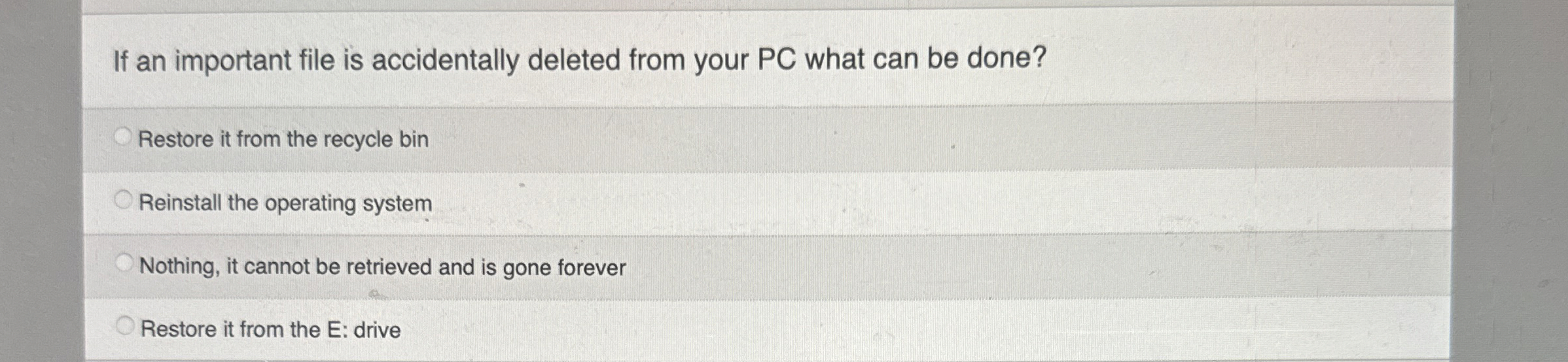 If an important file is accidentally deleted from