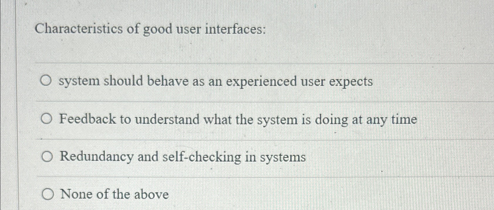 Characteristics of good user interfaces: system