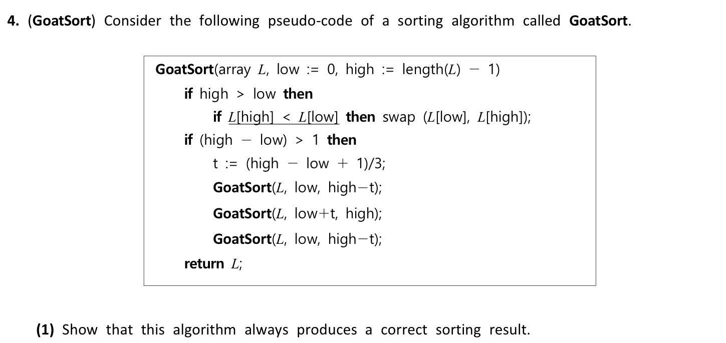 ( GoatSort ) Consider the following pseudo - code