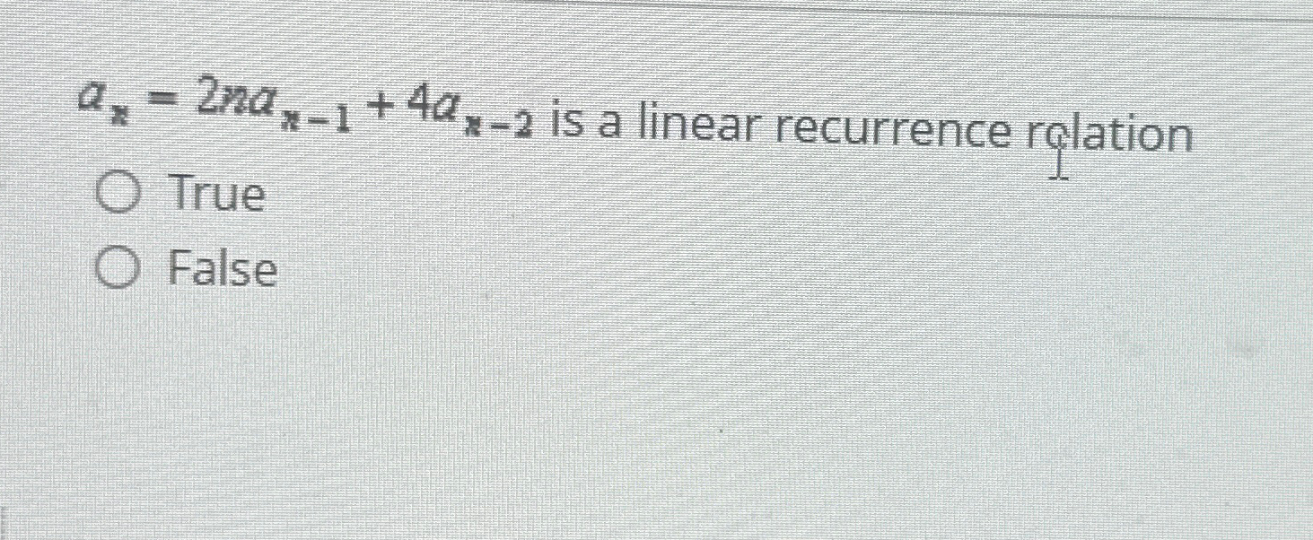 a n = 2 n a n - 1 + 4 a n - 2 is a linear