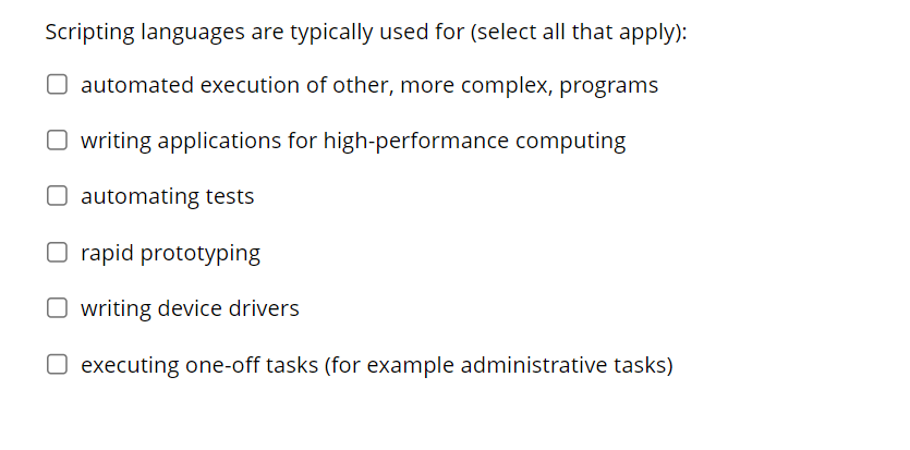 Scripting languages are typically used for (